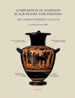 Composition in Athenian Black-figure Vase-painting: The Chariot in Profile Type Scene 9042945559 Book Cover