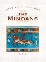 The Minoans (Lost Civilizations) 159018565X Book Cover