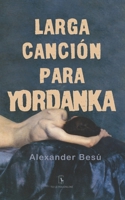 Larga canción para Yordanka B08R49511R Book Cover