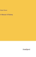 A Manual of Botany 3382505347 Book Cover