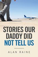 Stories Our Daddy Did Not Tell Us 1524594970 Book Cover