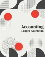 Accounting Ledger Notebook: Ledger Book for Bookkeeping - Income and Expense Notebook 170027919X Book Cover