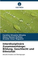 Interdisziplinäre Zusammenhänge: Bildung, Geschlecht und Ethnizität (German Edition) 6206662411 Book Cover