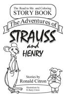 The Adventures of Strauss and Henry 1537049194 Book Cover