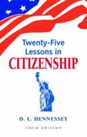 Twenty-Five Lessons in Citizenship 1879773066 Book Cover