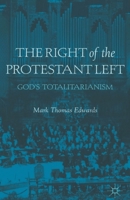 The Right of the Protestant Left: God's Totalitarianism 1349437360 Book Cover
