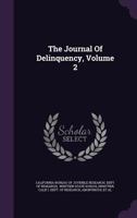 The Journal Of Delinquency, Volume 2... 1346928665 Book Cover