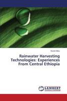 Rainwater Harvesting Technologies: Experiences From Central Ethiopia 3659519294 Book Cover