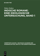 Indische Romane: Eine Ideologische Untersuchung, Band 1: Einige Romane Bankim Chatterjees Und Rabindranath Tagores 3112529677 Book Cover