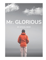 Mr. Glorious: A novel: Read it when you want you to feel yourself. B0DRTPQV85 Book Cover