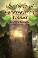 The Curse of Landmaster's Woods 1522976078 Book Cover