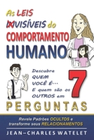 As Leis Invisíveis do Comportamento Humano: Descubra quem você é e quem são os outros em 7 perguntas — Transforme sua vida Com o método P.E.R.F.I.L. (Portuguese Edition) B0H4CTPL98 Book Cover