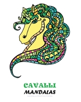 Cavalli con Mandala - Libro da Colorare per Adulti: Magnifici e bellissimi Cavalli. Libri da colorare antistress. B0BZ2PQ6W7 Book Cover