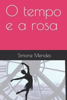 O tempo e a rosa B09D6DGKCK Book Cover