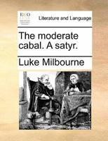 The Moderate Cabal: A Satyr 1165071053 Book Cover