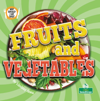 Fruits and Vegetables (Why Should I Eat This?) 1039884776 Book Cover