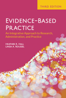 Evidence-Based Practice: An Integrative Approach to Research, Administration, and Practice: An Integrative Approach to Research, Administration, and Practice 1284206513 Book Cover