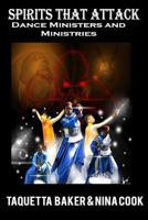 Spirits That Attack Dance Ministers and Dance Ministries 0998706116 Book Cover