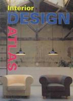 Interior Design Atlas (Architecture & Design (Konemann)) 3829035632 Book Cover