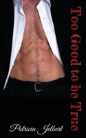 Too Good to be True 1915164184 Book Cover
