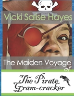 The Maiden Voyage of The Pirate Gram-Cracker 1687209707 Book Cover