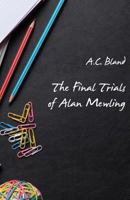 The Final Trials of Alan Mewling 1760412236 Book Cover