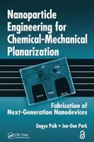 Nanoparticle Engineering for Chemical-Mechanical Planarization (Open Access): Fabrication of Next-Generation Nanodevices 0367446065 Book Cover