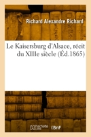 Le Kaisersburg d'Alsace, récit du XIIIe siècle 2329957181 Book Cover