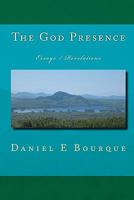 The God Presence: Essays / Revelations 1449533108 Book Cover
