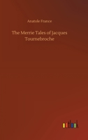 The Merrie Tales of Jacques Tournebroche 1515075850 Book Cover