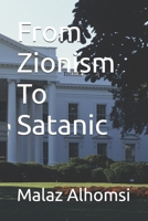 From Zionism To Satanic B0F4FGFFGY Book Cover
