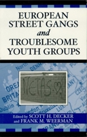 European Street Gangs and Troublesome Youth Groups 0759107939 Book Cover