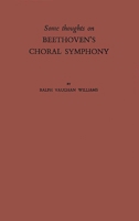 Some Thoughts on Beethoven's Choral Symphony with Writings on Other Musical Subjects 0313230498 Book Cover