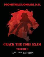 Crack the Core Exam - Volume 1: Strategy guide and comprehensive study manual 1516900375 Book Cover