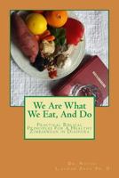 We Are What We Eat and Do: Practical Biblical Principles for a Healthy Zimbabwean in Diaspora 1499706073 Book Cover