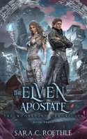 The Elven Apostate 1733013644 Book Cover