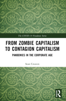 Contagion Capitalism: Pandemics in the Corporate Age 1032568011 Book Cover