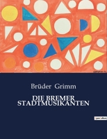 Die Bremer Stadtmusikanten B0C1B31V29 Book Cover