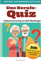 Das Berufe-Quiz - Gedächtnistraining mit 300 Rätselfragen: Senioren- und Demenzbeschäftigung 3384201272 Book Cover