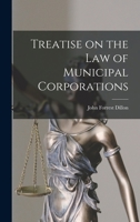 Treatise on the law of Municipal Corporations 1017455333 Book Cover