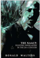 Fighting Neoslavery in the 20th Century: The Forgotten Legacy of the NAACP 0883783134 Book Cover