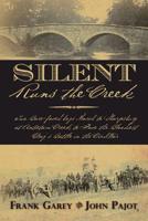 Silent Runs the Creek 1439261121 Book Cover