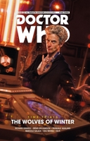 Doctor Who: The Twelfth Doctor: Time Trials Volume 2: The Wolves of Winter 1785865390 Book Cover