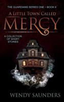 A Little Town Called Mercy 1728957303 Book Cover