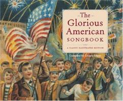 The Glorious American Songbook: A Classic Illustrated Edition 0811845524 Book Cover