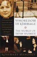 Whoredom In Kimmage: The Private Lives of Irish Women 0395602017 Book Cover