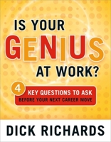 Is Your Genius at Work?: 4 Key Questions to Ask Before Your Next Career Move 0891061940 Book Cover