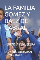 LA FAMILIA GOMEZ Y BAEZ DE CABRAL: HERENCIA PEÑUELERA (COLECCION RELATOS URBANOS) (Spanish Edition) B0BZF8XJHL Book Cover
