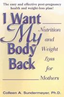 I Want My Body Back 0399523847 Book Cover