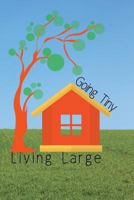 Tiny Homes: Journey to Living Tiny 1725510618 Book Cover